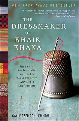 <i width="263" height="400" />The Dressmaker of Khair Khana</i> by Gayle Tzemach Lemmon