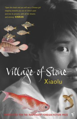 <i width="260" height="400" />Village of Stone</i> by Guo Xiaolu