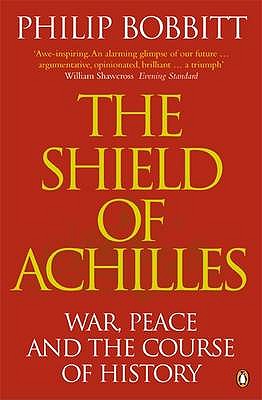 <i>The Shield of Achilles</i> by Philip Bobbitt