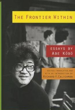<i width="260" height="383" />The Frontier Within</i> by Abe Kobo, edited and translated by Richard F. Calichman