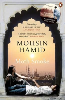 <i width="260" height="400" />Moth Smoke</i> by Mohsin Hamid