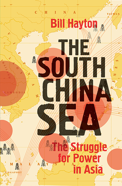 <i>The South China Sea: The Struggle for Power in Asia</i> by Bill Hayton and <i>Fire on the Water: China, America, and the Future of the Pacific</i> by Robert Haddick
