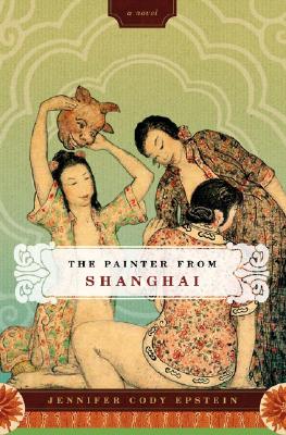 <i width="263" height="400" />The Painter From Shanghai</i> by Jennifer Cody Epstein