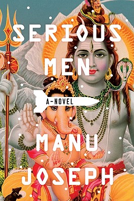 <i>Serious Men</i> by Manu Joseph