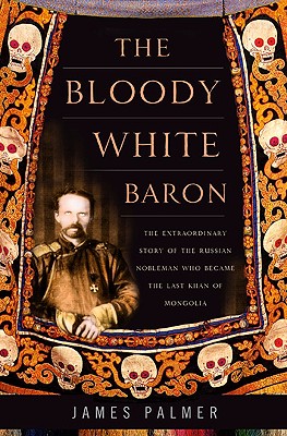 <i width="263" height="400" />The Bloody White Baron</i> by James Palmer