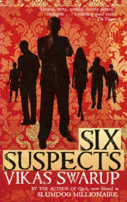 <i>Six Suspects</i> by Vikas Swarup