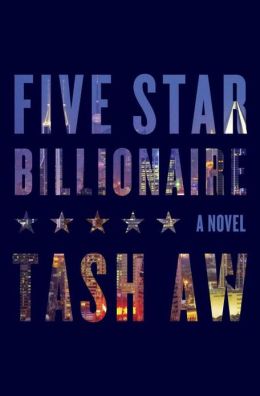 <i width="260" height="396" />Five Star Billionaire</i> by Tash Aw