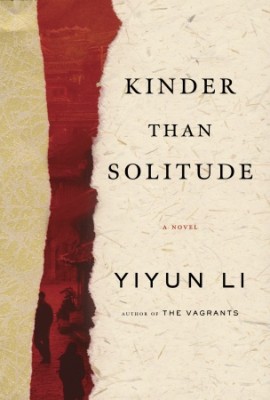 <i>Kinder Than Solitude</i> by Li Yiyun