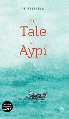 <i width="291" height="500" />The Tale of Aypi</i> by Ak Welsapar