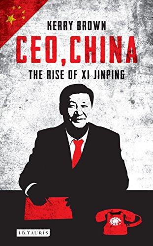 <i width="311" height="500" />CEO, China: The Rise of Xi Jinping</i> by Kerry Brown