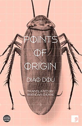 <i width="326" height="500" />Points of Origin</i>, stories by Diao Dou, translated by Brendan O