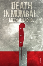 <i>Death in Mumbai</i> by Meenal Baghel