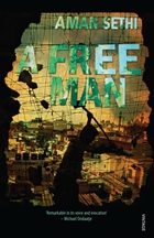 <i>A Free Man</i> by Aman Sethi