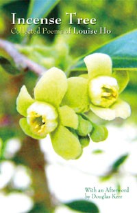 <i width="200" height="309" />Incense Tree: Collected Poems</i> by Louise Ho