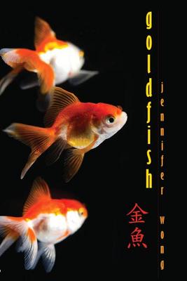 Swimming in Two Seas: annotated excerpts from <i width="267" height="400" />Goldfish</i>