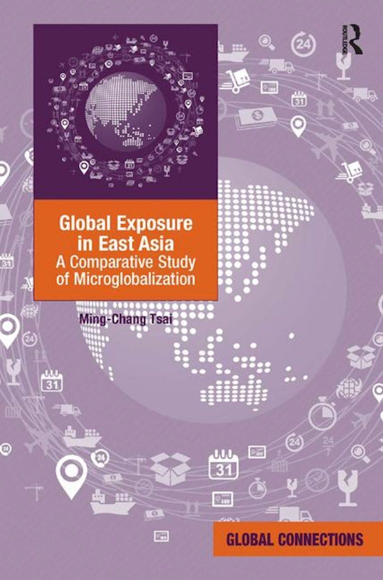 “Global Exposure in East Asia: A Comparative Study of Microglobalization” by Ming-Chang Tsai