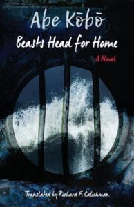 Beasts Head for Home, Abe Kobo, Richard F Calichman (trans)