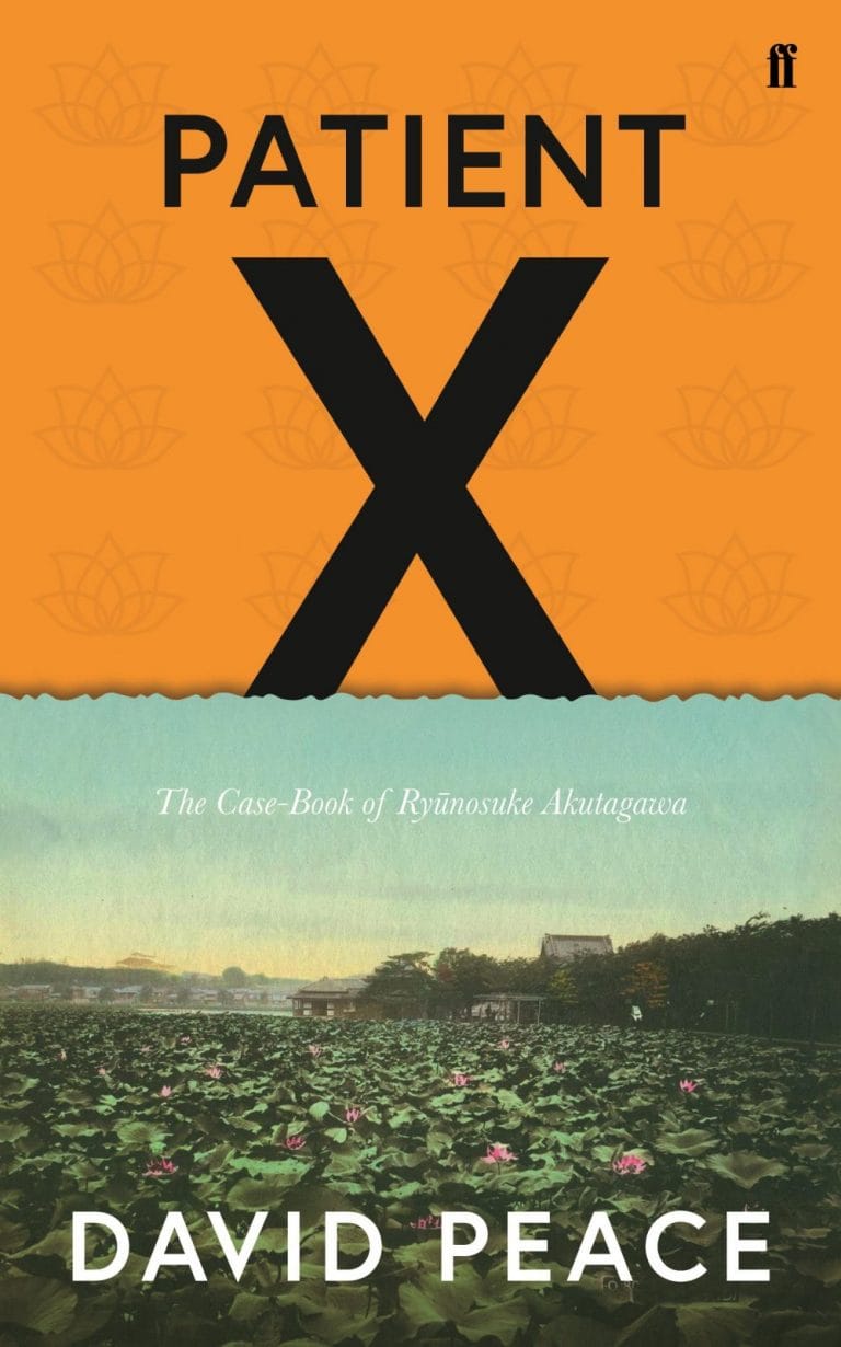 “Patient X: The Case-Book of Ryunosuke Akutagawa” by David Peace