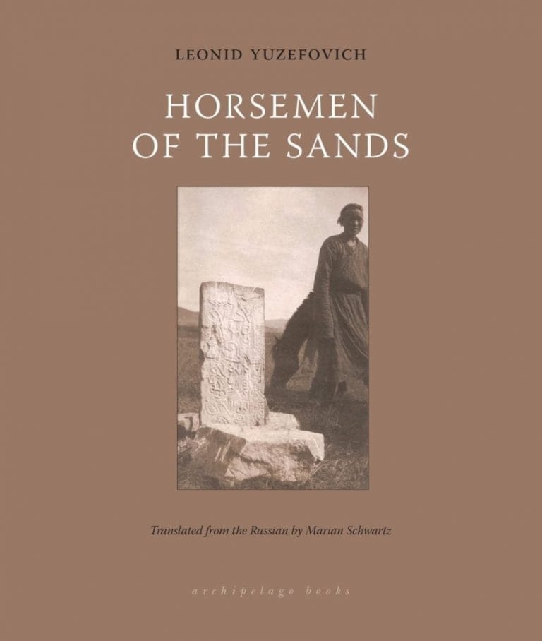 “Horsemen of the Sands” by Leonid Yuzefovich
