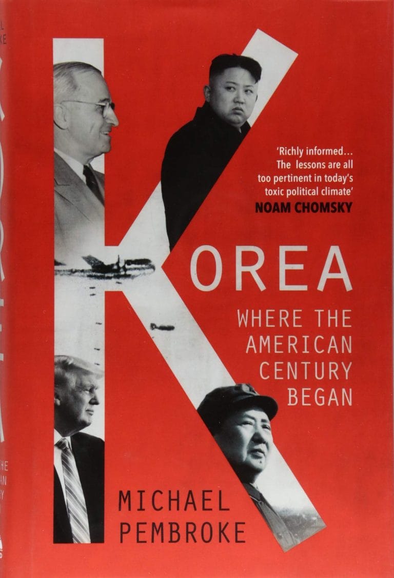“Korea: Where the American Century Began” by Michael Pembroke