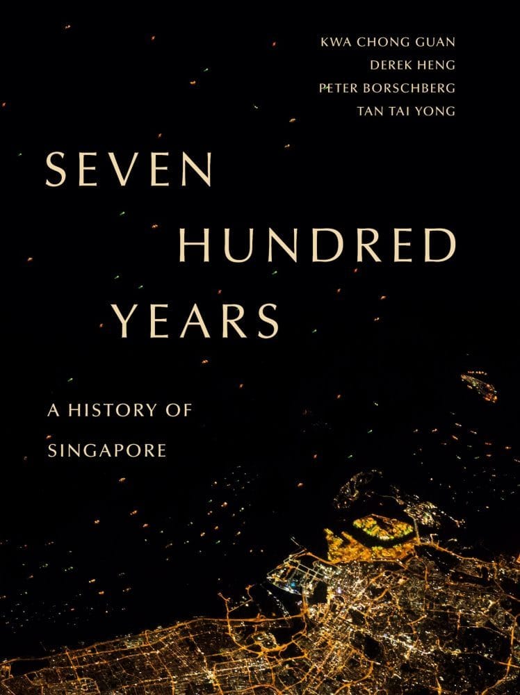 Seven Hundred Years, A History of Singapore