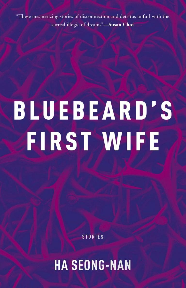 “Bluebeard’s First Wife”, stories by Ha Seong-Nan