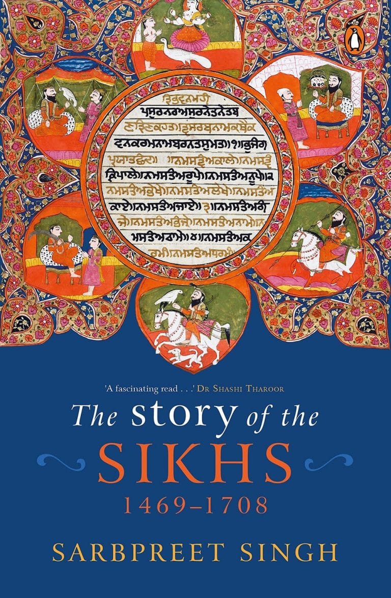 “The Story of the Sikhs: 1469-1708” by Sarbpreet Singh