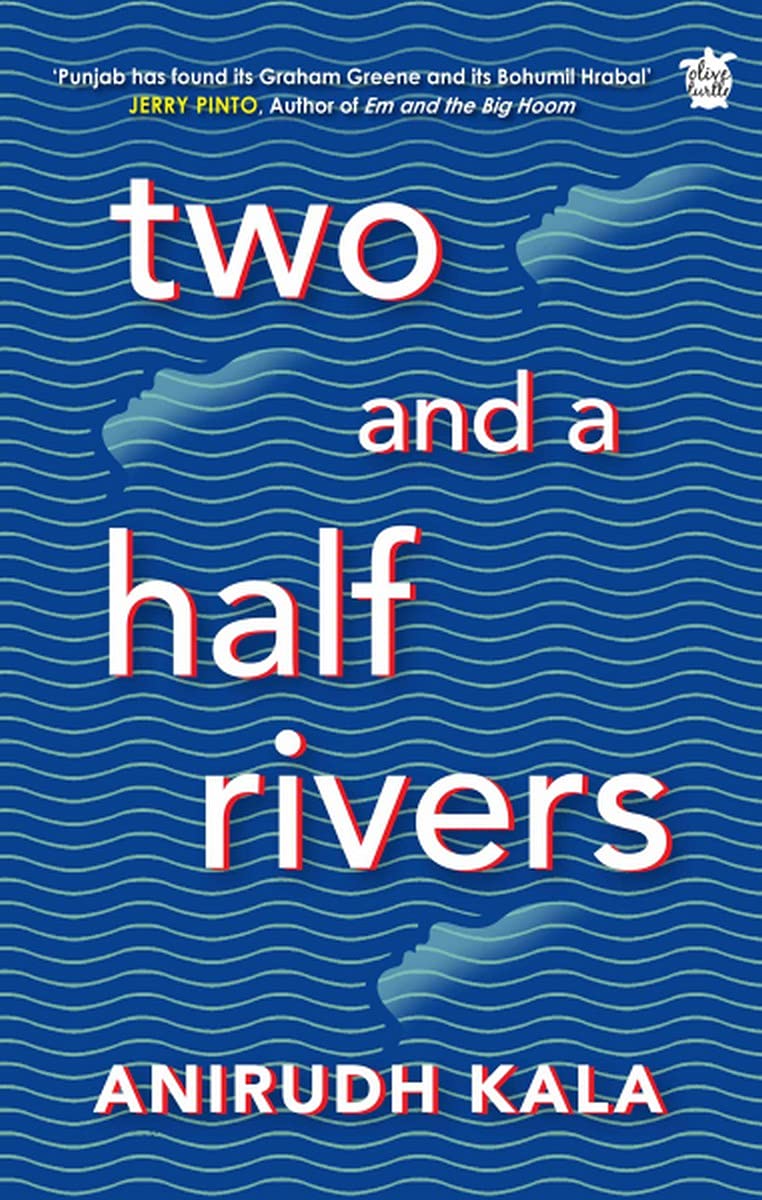 “Two and a Half Rivers” by Anirudh Kala