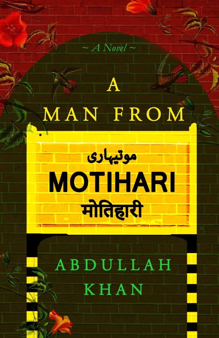 “A Man From Motihari” by Abdullah Khan