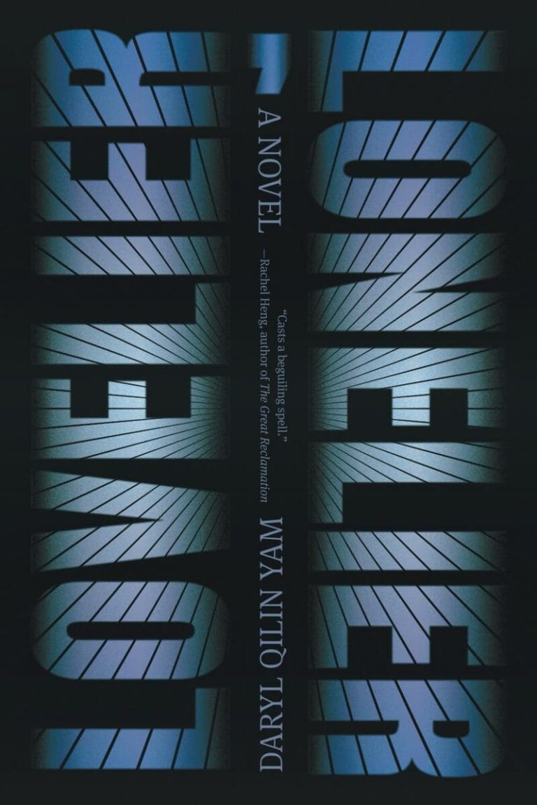 “Lovelier, Lonelier” by Daryl Qilin Yam