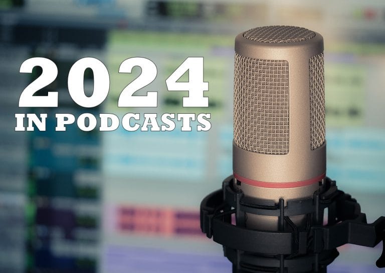 2024: Highlights of a year in podcasts