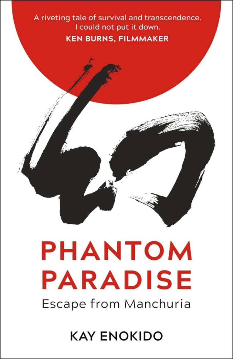 “Phantom Paradise: Escape from Manchuria” by Kay Enokido