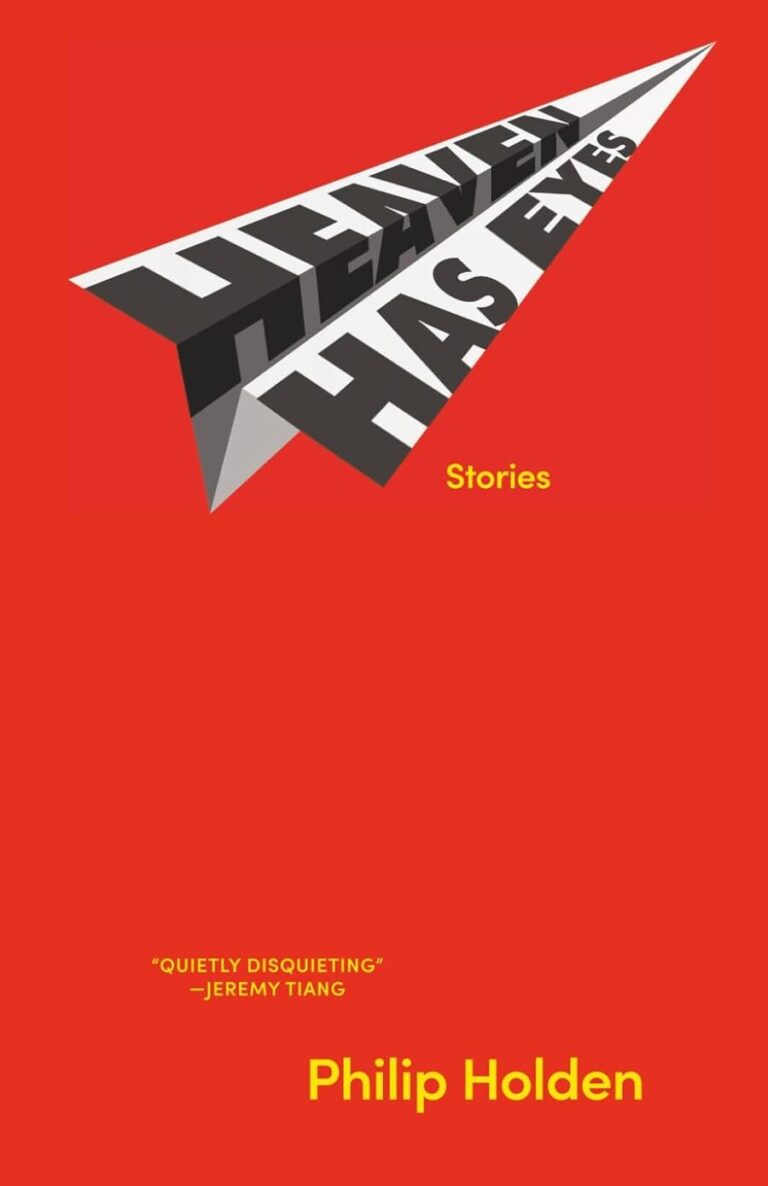 New Book Announcement: “Heaven Has Eyes” by Philip Holden