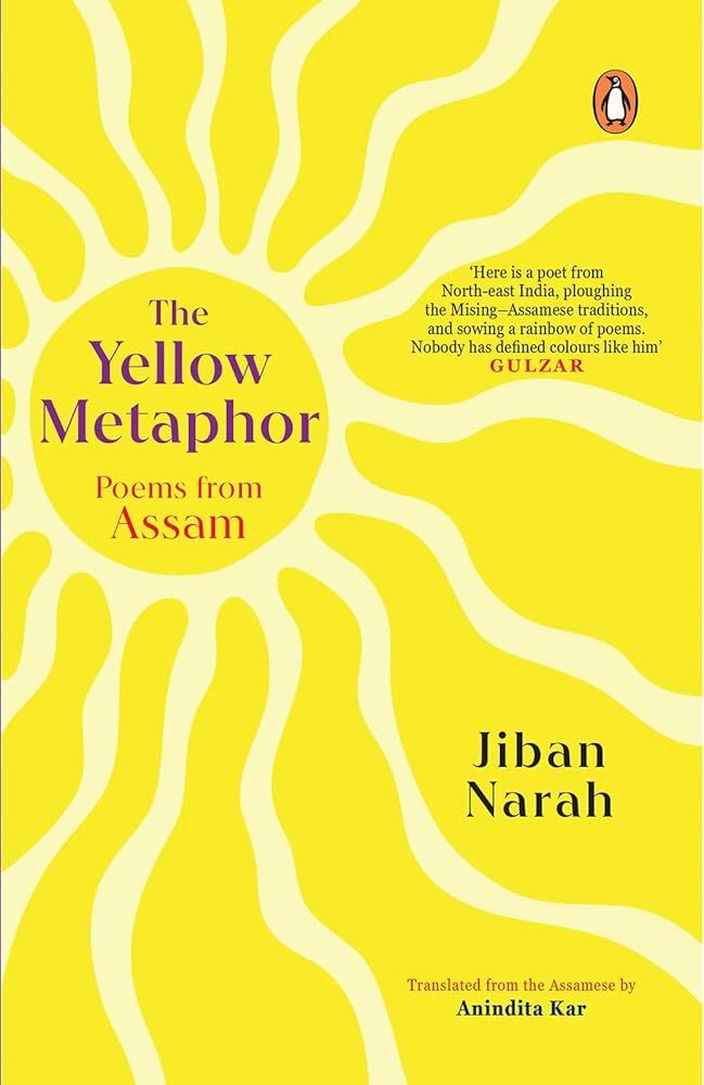“The Yellow Metaphor: Poems from Assam” by Jiban Narah