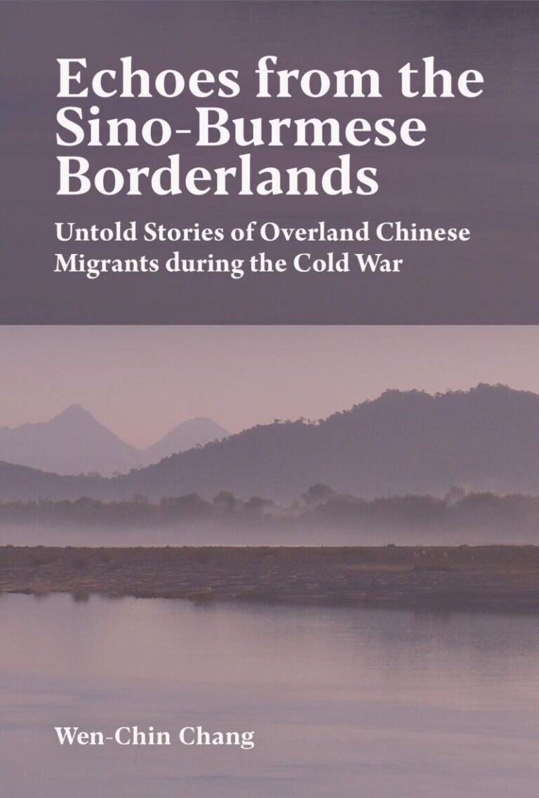“Echoes from the Sino-Burmese Borderlands” by Wen-Chin Chang
