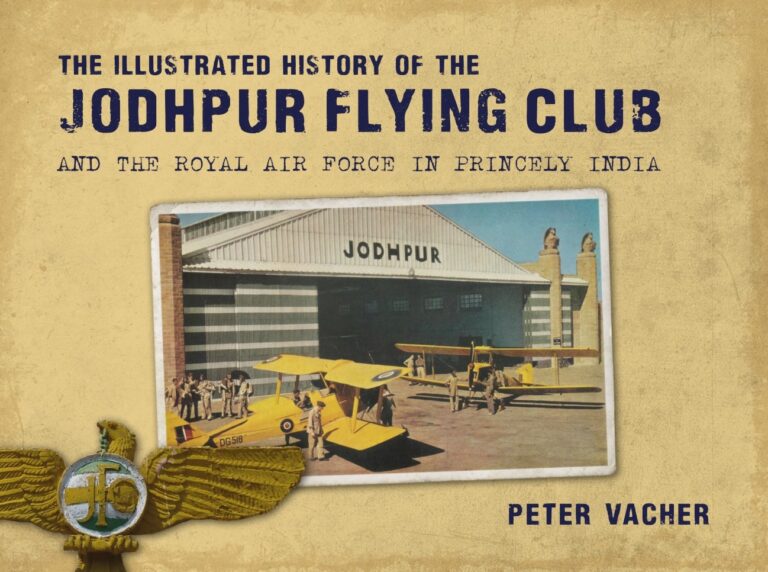 “The Illustrated History of the Jodhpur Flying Club” by Peter Vacher