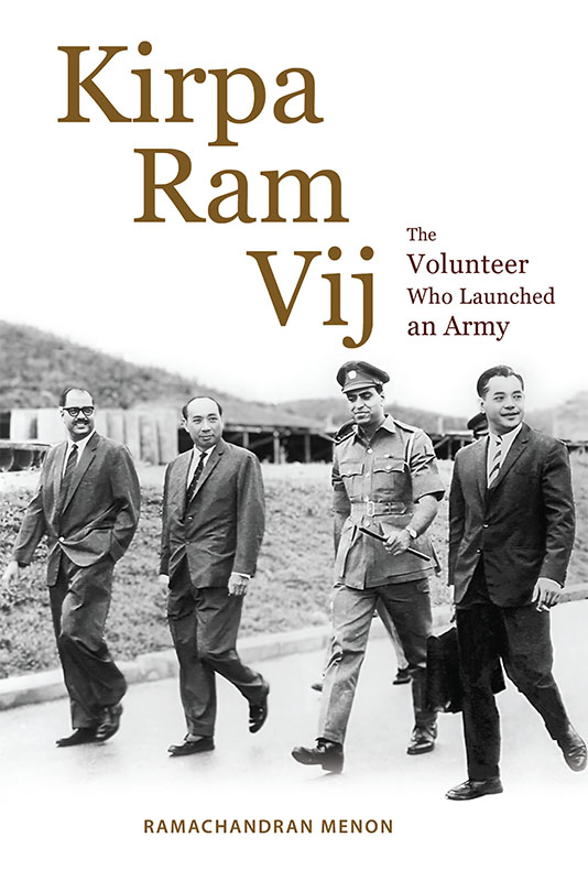 “Kirpa Ram Vij: The Volunteer Who Launched an Army” by Ramachandran Menon