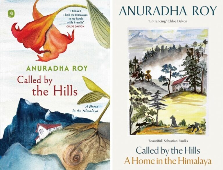 “Called by the Hills: A Home in the Himalaya” by Anuradha Roy