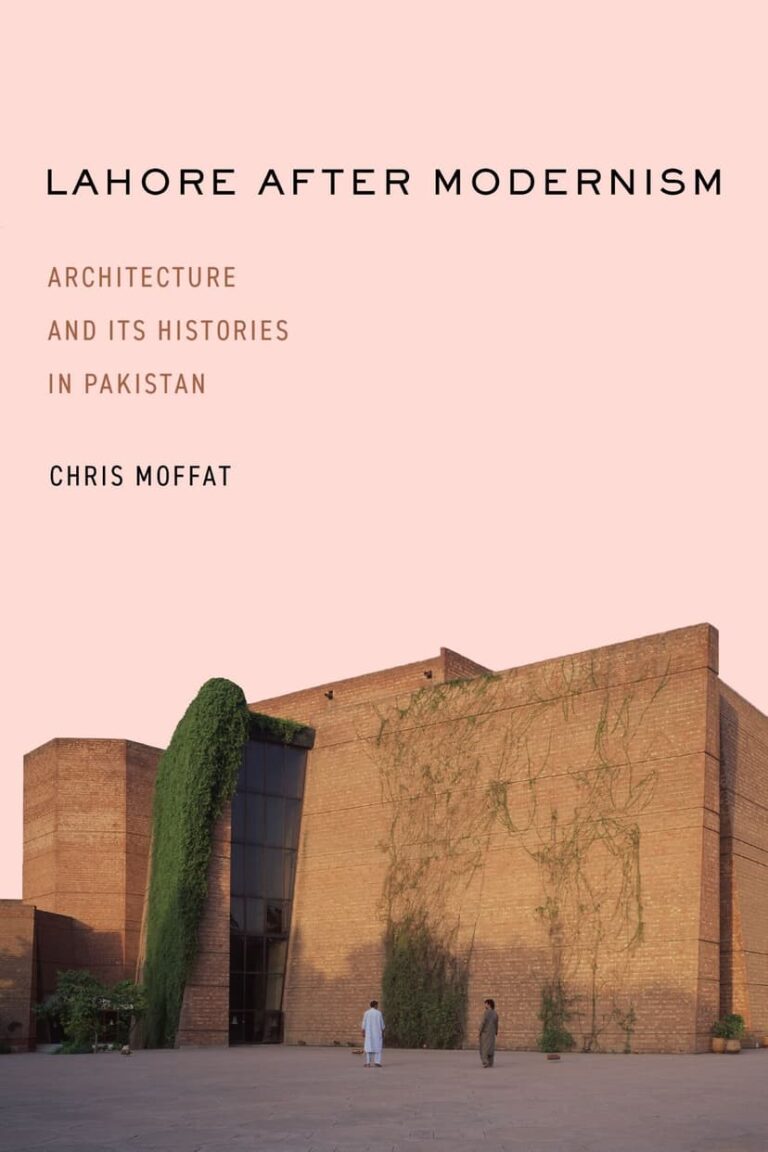 “Lahore After Modernism” by Chris Moffat