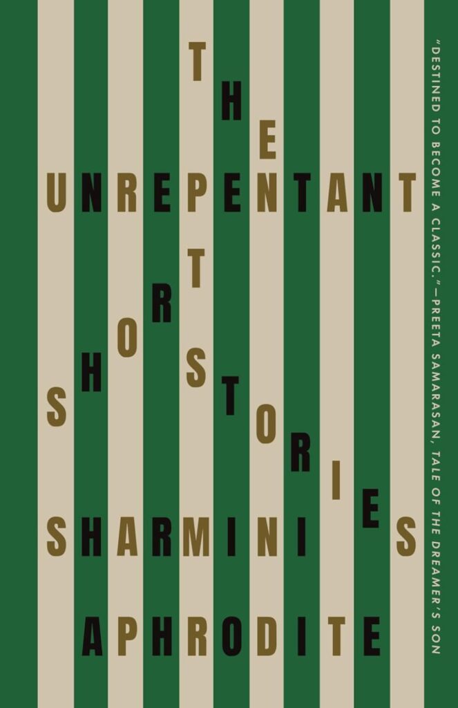 The cover of Unrepentant by Sharmini Aphrodite