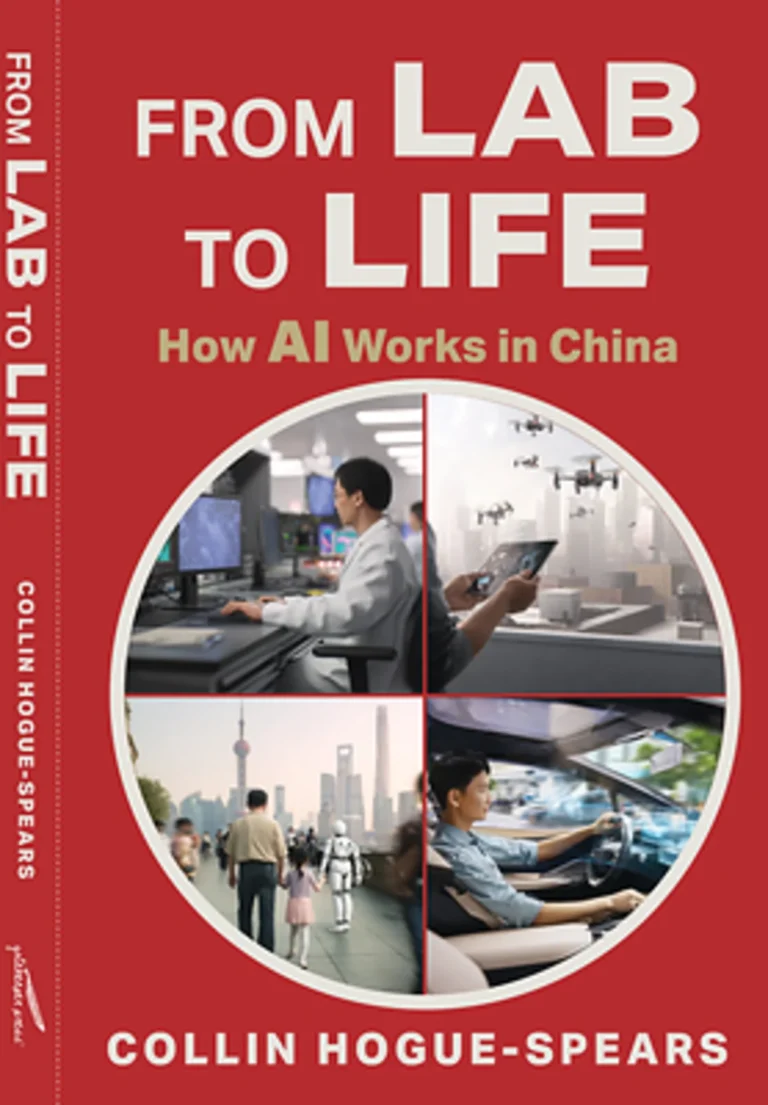 “From Lab to Life: How AI Works in China” by Collin Hogue-Spears