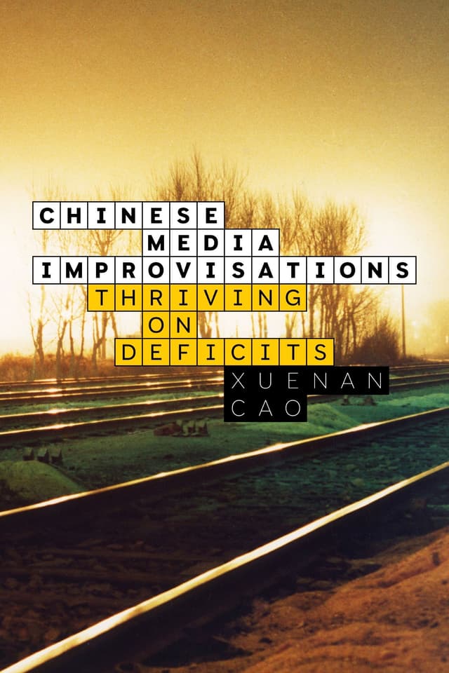 The cover of "Chinese Media Improvisations" by Xuenan Cao