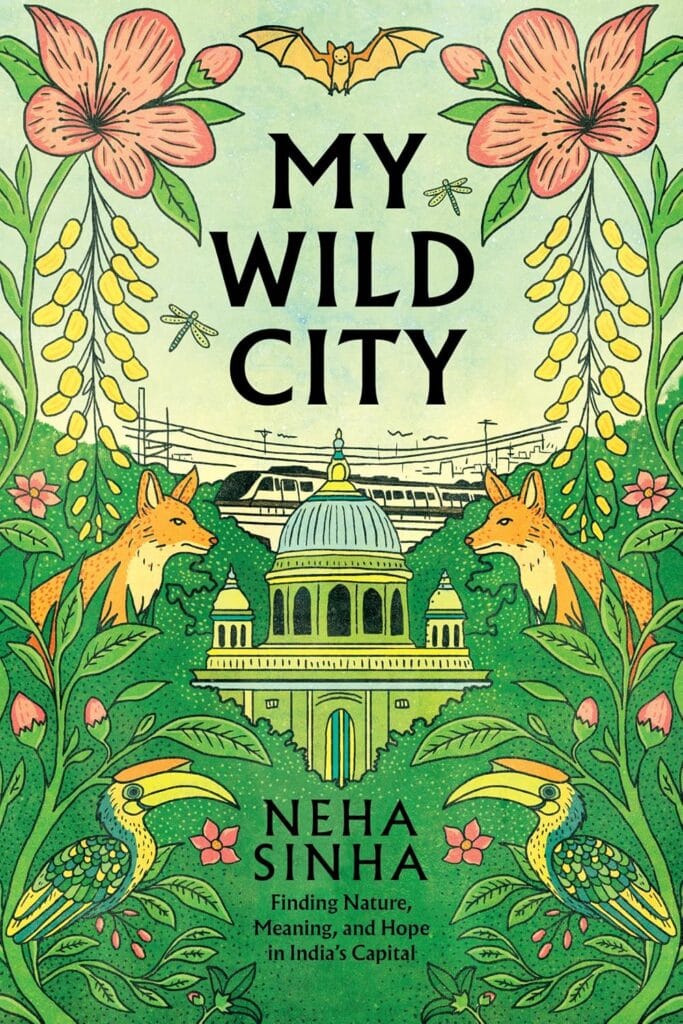 The cover of "My Wild City" by Neha Sinha