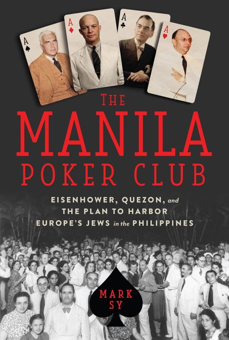 The cover of "The Manila Poker Club: Eisenhower, Quezon, and the Plan to Harbor Europe's Jews in the Philippines" by Mark Sy