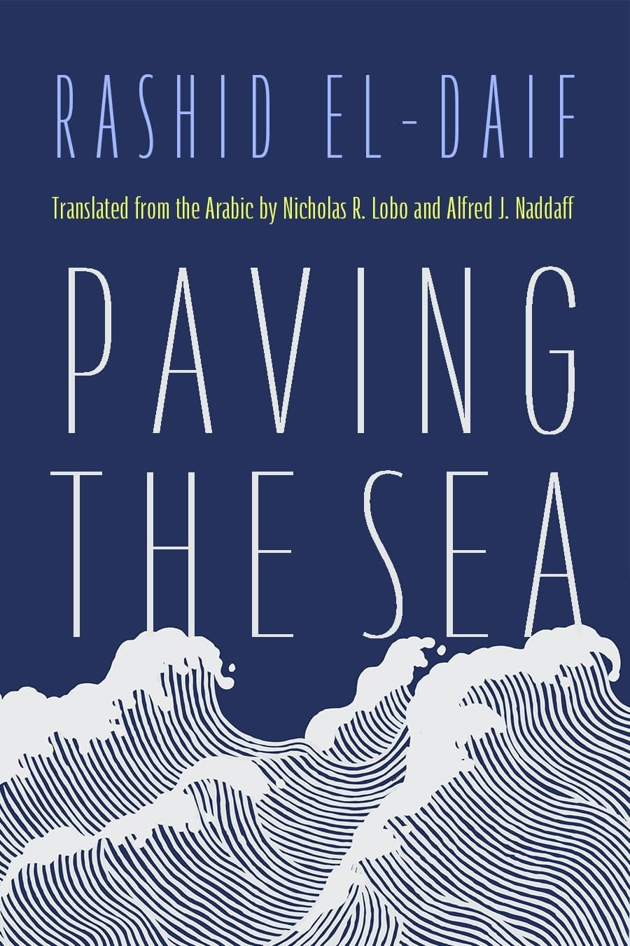 The cover of "Paving the Sea" by Rashid El-Daif